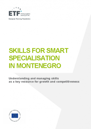 Skills for smart specialisation in Montenegro: Understanding and managing skills as a key resource for growth and competitiveness